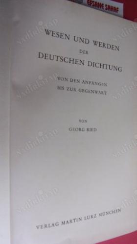 WESEN UND WERDEN DER DEUTSCHEN DICHTUNG VON DEN ANFANGEN BIS ZUR GEGEN WART. VON GEORG RIRD..Alman şiirinin özü ve gelişimi: başlangıcından günümüze /