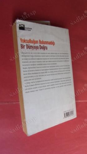 YOKSULLUĞUN BULUNMADIĞI BİR DÜNYAYA DOĞRU // Birinci BASIM //