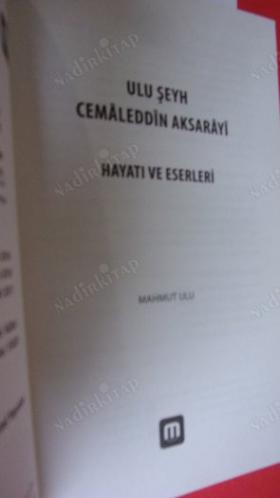 ULU ŞEYH CEMALEDDİN AKSARAYI HAYATI VE ESERLERİ