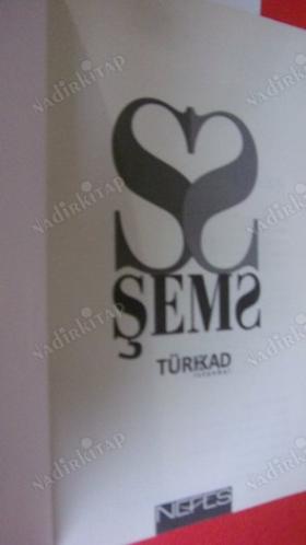 ŞEMS-GÜNEŞLE AYDINLANANLAR-TASAVVUF