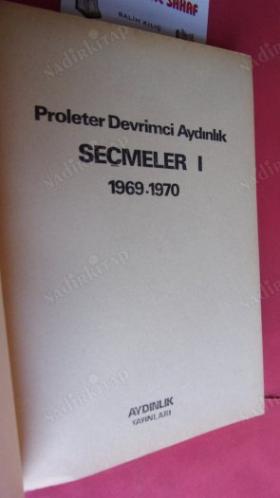 PROLETER DEVRİMCİ AYDINLIK SEÇMELER 1 1969- 1970 // Birinci BASIM //