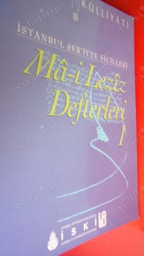 İSTANBUL ŞER'IYYE SİCİLLERİ / MA-İ LEZİZ DEFTERLERİ // CİLT-1-2-3-4-5-6-7-8-9-10-11. TAKIM // ( indirim olur )
