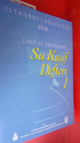 İSTANBUL SU KÜLLİYATI VAKIF SU DEFTERLERİ SU KEŞİF DEFTERİ YIL (1842-1862 ) ( 1847- 1872 ) (1862-1876 ) // CİLT-1-2-3 - TAKIM //