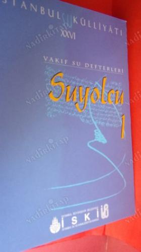 İSTANBUL SU KÜLLİYATI -VAKIF SU DEFTERLERİ- SUYOLCU // ÇİLT-1-2-3- TAKIM //