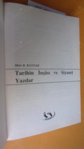 TARİHİN İNŞASI VE SİYASET - YAZILAR