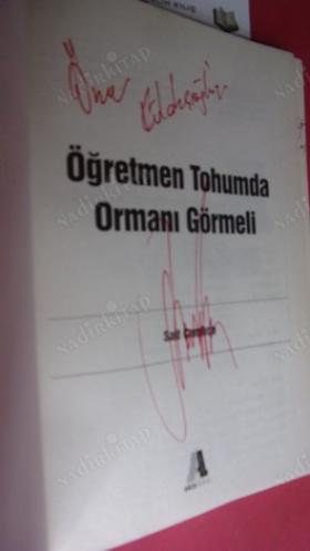 ÖĞRETMEN TOHUMDA ORMANI GÖRMELİ // Birinci BASIM- İMZALI //
