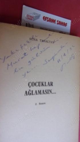 ÇOCUKLAR AĞLAMASIN // İkinci BASIM -İMZALI - //
