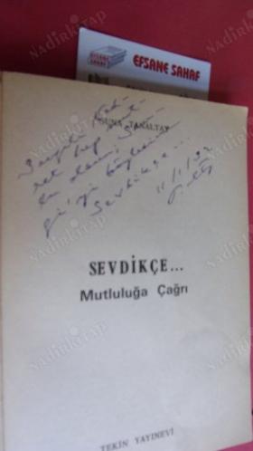 SEVDİKÇE (MUTLULUĞA ÇAĞRI ) ***Ücüncü BASIM - İMZALI VE İTHAFLI **