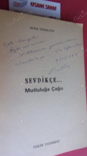 SEVDİKÇE (MUTLULUĞA ÇAĞRI ) ***Birinci BASIM - İMZALI VE İTHAFLI **