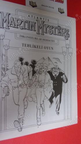 ATLANTİS MARTIN MYSTERE - AYLIK ÇİZGİ ROMAN DERGİSİ - TEHLİKELİ OYUN - ÇİZGİ ROMAN DİZİSİ SAYI:31 - BİRİNCİ BÖLÜM