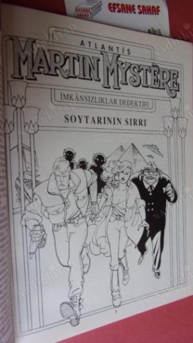 ATLANTİS MARTIN MYSTERE - AYLIK ÇİZGİ ROMAN DERGİSİ - SOYTARININ SIRRI - ÇİZGİ ROMAN DİZİSİ SAYI:21 - BİRİNCİ BÖLÜM