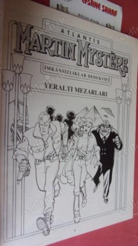 ATLANTİS MARTIN MYSTERE - AYLIK ÇİZGİ ROMAN DERGİSİ - YERALTI MEZARLARI - ÇİZGİ ROMAN DİZİSİ SAYI:16 - BİRİNCİ BÖLÜM