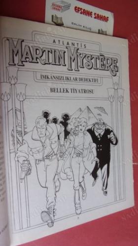 ATLANTİS MARTIN MYSTERE - AYLIK ÇİZGİ ROMAN DERGİSİ - BELLEK TİYATROSU - ÇİZGİ ROMAN DİZİSİ SAYI:17 - İKİNCİ BÖLÜM