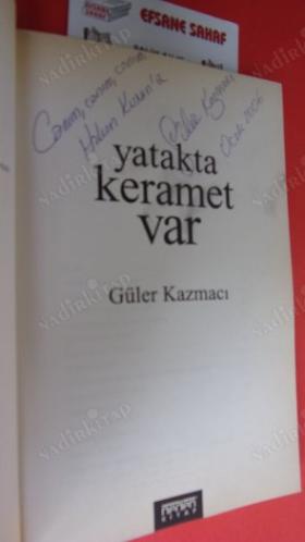 YATAKTA KERAMET VAR // Birinci BASIM - İMZALI //
