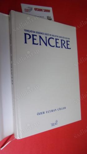YENİÇAĞ'DA DÜŞÜNCE GÜCÜ VE HOLİSTİK SAĞLIĞA AÇILAN PENCERE // Birinci BASIM //