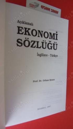 AÇIKLAMALI EKONOMİ SÖZLÜĞÜ (İNGİLİZCE - TÜRKÇE) // Birinci BASIM **