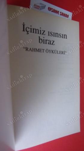 İÇİMİZ ISINSIN BİRAZ (RAHMET ÖYKÜLERİ) // Birinci BASIM //