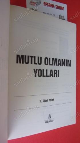 MUTLU OLMANIN YOLLARI // Birinci BASIM //