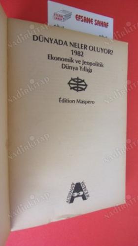 DÜNYADA NELER OLUYOR Ekonomik ve Jeopolitik DÜNYA YILLIĞI 1982