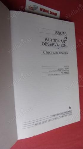 ISSUES IN PARTICIPANT OBSERVATION .A TEXT AND READER ( Katılımcı Gözlemle İlgili Sorunlar; Bir Metin ve Okuyucu)