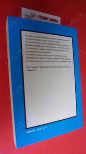 YA PARANI YA CANINI - DÜNYA BANKASI VE IMF'NİN ÜÇÜNCÜ DÜNYA POLİTİKALARI *** Birinci BASIM ***