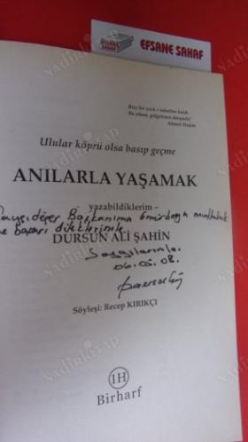 ANILARLA YAŞAMAK - ULULAR KÖPRÜ OLSA BASIP GEÇME [ İMZALI - İTHAFLI ]