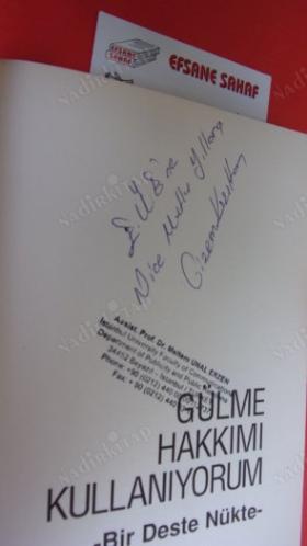 GÜLME HAKKIMI KULLANIYORUM.BİR DESTE NÜKTE ** İMZALI **