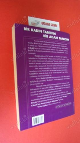 BİR KADIN TANIDIM BİR ADAM TANIDIM Yoksa Siz de Bunlardan Biri misiniz? *** Ateş Ünal Erzen'e -İMZALI ***
