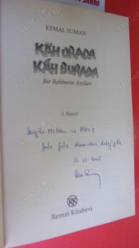 KAH ORADAN KAH BURADAN BİR REHBERİN ANILARI **İMZALI **