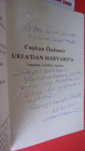 URFA'DAN HARVARD'A YAŞADIM GÖRDÜM YAZDIM ** Birinci BASIM -Bakırköy Belediyesi Başkanı -Ateş Ünal Erzene -İMZALI **