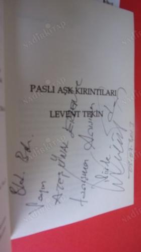 PASLI AŞK KIRINTILARI BENİMLE B'AŞK'A ** Birinci BASIM --Bakırköy belediyesi Başkanı Ateş Ünal Erzen ne .İMZALI **