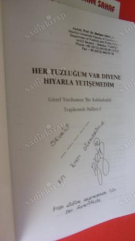 HER TUZLUĞUM VAR DİYENE HIYARLA YETİŞEMEDİM ** İMZALI **