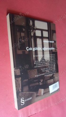 ÇOK GÜLDÜK AĞLAMAYALIM