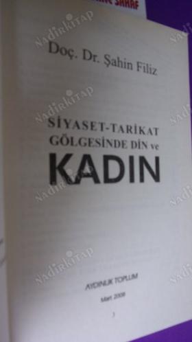 SİYASET-TARİKAT GÖLGESİNDE DİN VE KADIN ** Birinci BASIM **