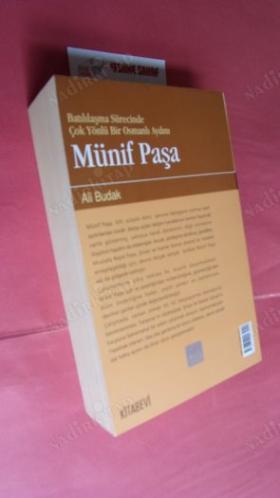 Batılılaşma Sürecinde Çok Yönlü Bir Osmanlı Aydını MÜNİF PAŞA