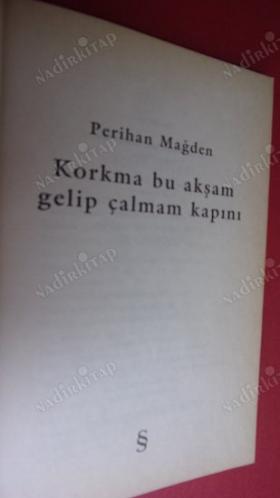 KORKMA BU AKŞAM GELİP ÇALMAM KAPINI