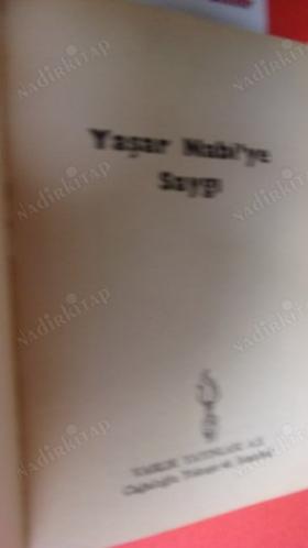 YAŞAR NABİ'YE SAYGI ** Birinci BASIM **