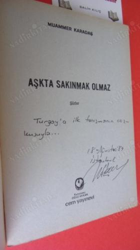 AŞKTA SAKINMAK OLMAZ ** İMZALI **