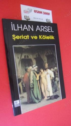 ŞERİAT VE KÖLELİK **Birinci BASIM **