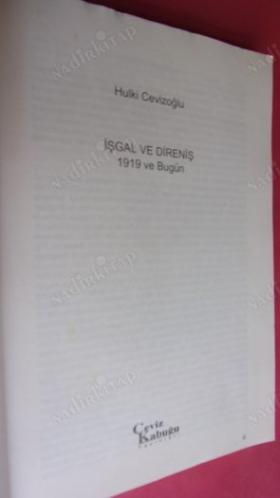 İŞGAL VE DİRENİŞ - 1919 VE BUGÜN