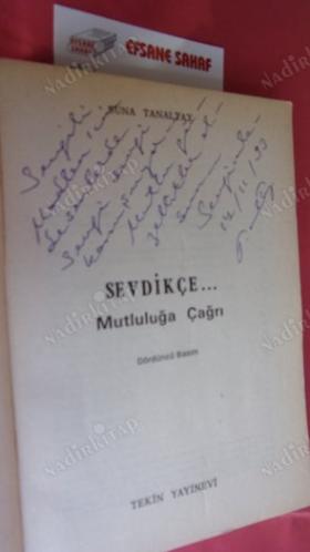 SEVDİKÇE (MUTLULUĞA ÇAĞRI ) *** İMZALI VE İTHAFLI **