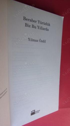 Beraber Yürüdük Biz Bu Yıllarda