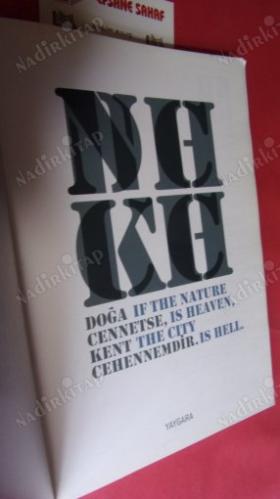 Doğa Cennetse Kent Cehennemdir (If the Nature is Heaven, the City is Hell)