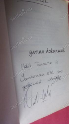 YARINA DOKUNMAK ** İMZALI **
