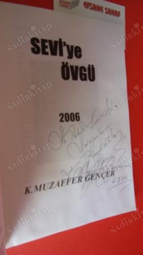 SEVİ'YE ÖVGÜ ** İMZALI **