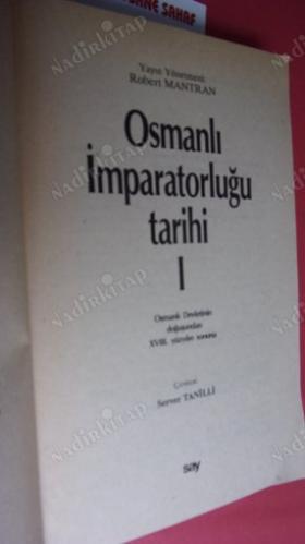 OSMANLI İMPARATORLUĞU TARİHİ 1 / OSMANLI DEVLETİNİN DOĞUŞUNDAN 18. YÜZYILIN SONUNA