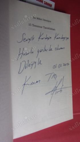 BİR MİLLET DİRENİYOR 15 Temmuz Tanıklıkları *** Birinci BASIM -İMZALI **
