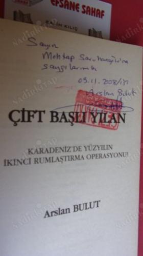 ÇİFT BAŞLI YILAN - KARADENİZ'DE YÜZYILIN İKİNCİ RUMLAŞTIRMA OPERASYONU ** İMZALI **