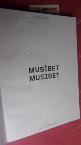 MUSİBET-MUSIBET - 1. İSTANBUL TASARIM BİENALİ - 13 EKİM-12 ARALIK, 2012
