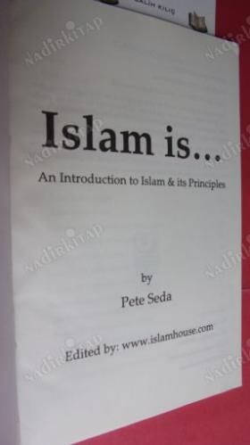 ISLAM İS An ıntroduction to ıslam & its Principles